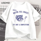 We're All Crazy T-shirt