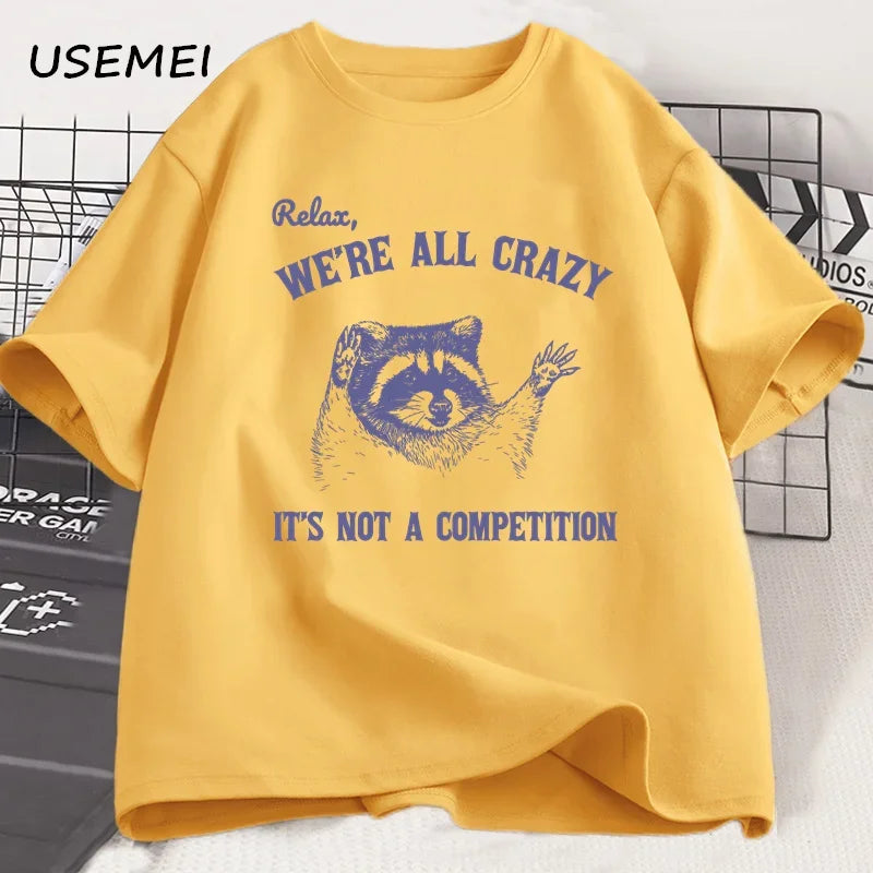 We're All Crazy T-shirt
