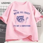 We're All Crazy T-shirt